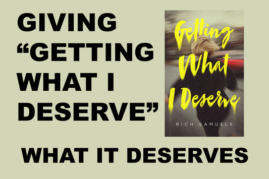 Giving "Getting What I Deserve" What It Deserves