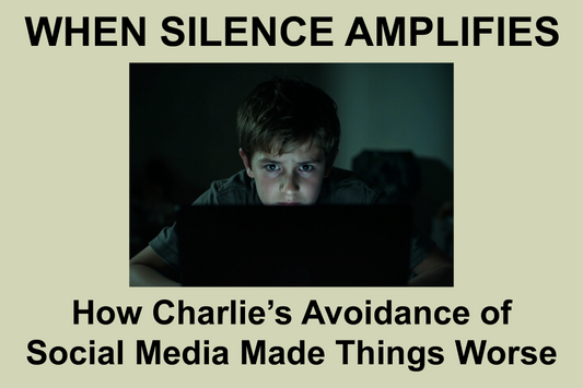 📵 When Silence Amplifies: How Charlie’s Avoidance of Social Media Made Things Worse